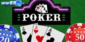 Những Kinh Nghiệm Chơi Poker WW88 Kiếm Tiền Siêu Dễ